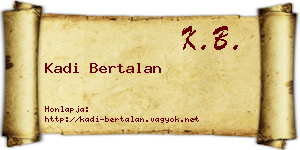 Kadi Bertalan névjegykártya